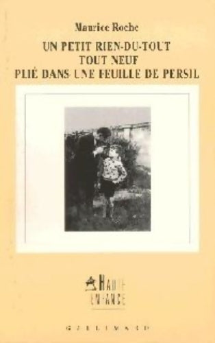 Un petit rien-du-tout neuf plié dans une feuille de persil - Maurice Roche -  Haute Enfance - Livre