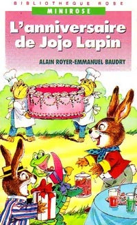 Livrenpoche : L'anniversaire de Jojo lapin - Alain Royer, Emmanuel Baudry - Livre