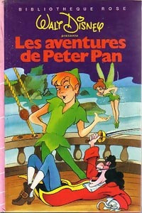 Les aventures de Peter Pan - Walt Disney -  Bibliothèque rose (3ème série) - Livre