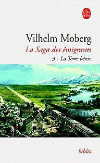 Livrenpoche : La saga des émigrants Tome III : La Terre bénie - Wilhelm Moberg - Livre