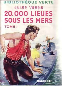 20 000 lieues sous les mers Tome I : Tour du monde sous-marin - Jules Verne -  Bibliothèque verte (1ère série) - Livre