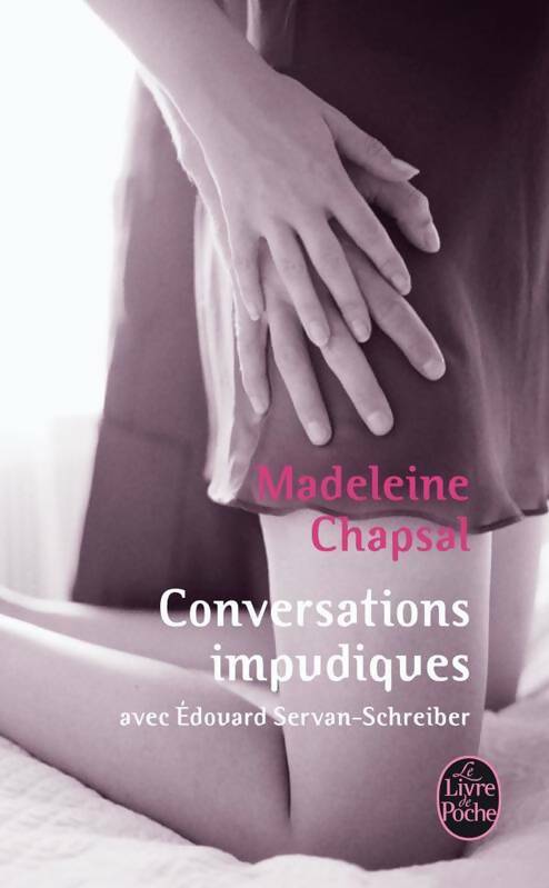 Livrenpoche : Conversations impudiques - Madeleine Chapsal - Livre