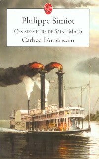 Livrenpoche : Ces messieurs de Saint-Malo : Carbec l'américain - Philippe Simiot - Livre