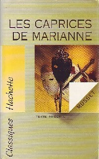Les caprices de Marianne - Alfred De Musset -  Classiques Hachette - Livre