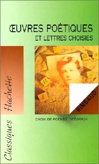 Livrenpoche : Oeuvres poétiques et lettres choisies - Arthur Rimbaud - Livre