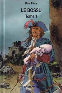 Livrenpoche : Le bossu Tome I - Paul Féval - Livre