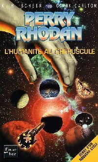 L'humanité au crépuscule - Karl Herbert Scheer, Clark Darlton - Livre
