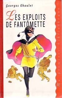 Les exploits de Fantômette - Georges Chaulet -  Ma Première Bibliothèque - Livre