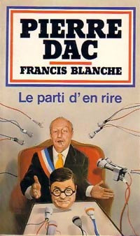 Livrenpoche : Le parti d'en rire - Pierre Dac, Francis Blanche - Livre