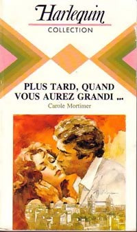 Livrenpoche : Plus tard, quand vous aurez grandi... - Carole Mortimer - Livre