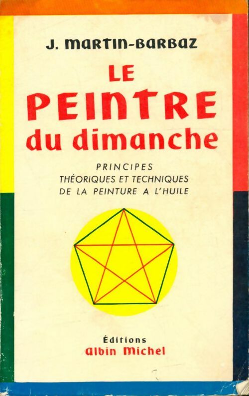 Livrenpoche : Le peintre du dimanche. Principes théoriques et techniques de la peinture à l'huile - X - Livre