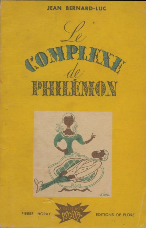 Livrenpoche : Le complexe de Philémon - Jean Bernard-Luc - Livre