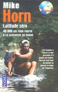 Livrenpoche : Latitude zéro - Mike Horn - Livre