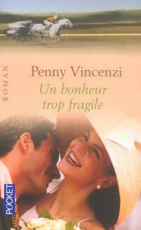 Livrenpoche : Un bonheur trop fragile - Penny Vicenzi - Livre