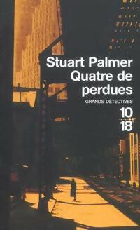 Quatre de perdues - Stuart Palmer -  10-18 - Livre