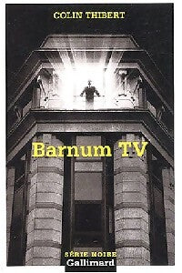 Livrenpoche : Barnum TV - Colin Thibert - Livre
