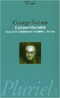 Livrenpoche : Extraterritorialité : essais sur la littérature et la révolution du langage - George Steiner - Livre
