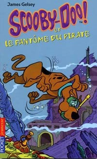 Livrenpoche : Scooby-doo Tome III : Scooby-Doo et le fantôme du pirate - James Gelsey - Livre