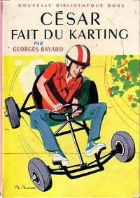 César fait du karting - Georges Bayard -  Bibliothèque rose (2ème série - Nouvelle Bibliothèque Rose) - Livre