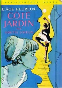 Livrenpoche : L'âge heureux : Côté jardin - Odette Joyeux - Livre