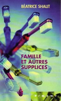 Livrenpoche : Famille et autres supplices - Béatrice Shalit - Livre