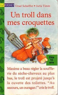 Livrenpoche : Un troll dans mes croquettes - Ursel Scheffler, Jutta Timm - Livre