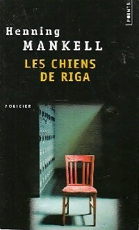 Livrenpoche : Les chiens de Riga - Henning Mankell - Livre