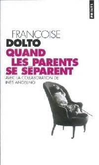 Livrenpoche : Quand les parents se séparent - Françoise Dolto - Livre