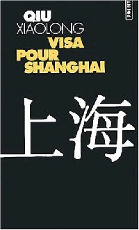 Livrenpoche : Visa pour Shanghaï - Qiu Xialong - Livre