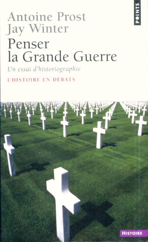 Livrenpoche : Penser la Grande Guerre - Antoine Prost, Jay Winter - Livre