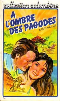 Livrenpoche : A l'ombre des pagodes - Judith Anglars - Livre