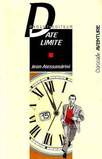 Date limite - Jean Alessandrini -  Cascade aventure - Livre