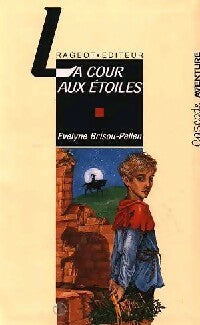 Livrenpoche : La cour aux étoiles - Evelyne Brisou-Pellen - Livre