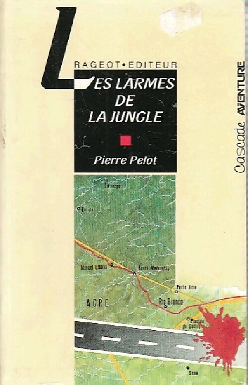 Livrenpoche : Les larmes de la jungle - Pierre Pelot - Livre