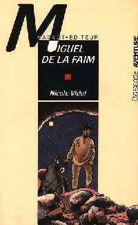 Livrenpoche : Miguel de la faim - Nicole Vidal - Livre