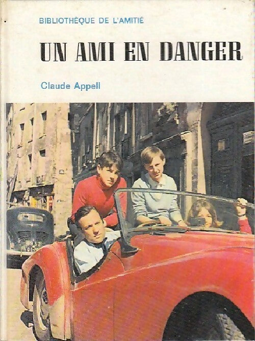 Livrenpoche : Un ami en danger - Claude Appell - Livre