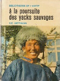 Livrenpoche : A la poursuite des yacks sauvages - H.E. Dettmann - Livre