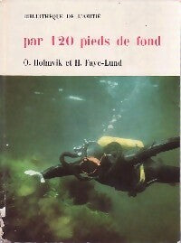 Livrenpoche : Par 120 pieds de fond - Holmvick, Faye-Lund - Livre