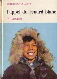 Livrenpoche : L'appel du renard blanc - Willis Lindquist - Livre