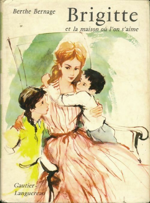 Livrenpoche : Brigitte et la maison où l'on s'aime - Berthe Bernage - Livre