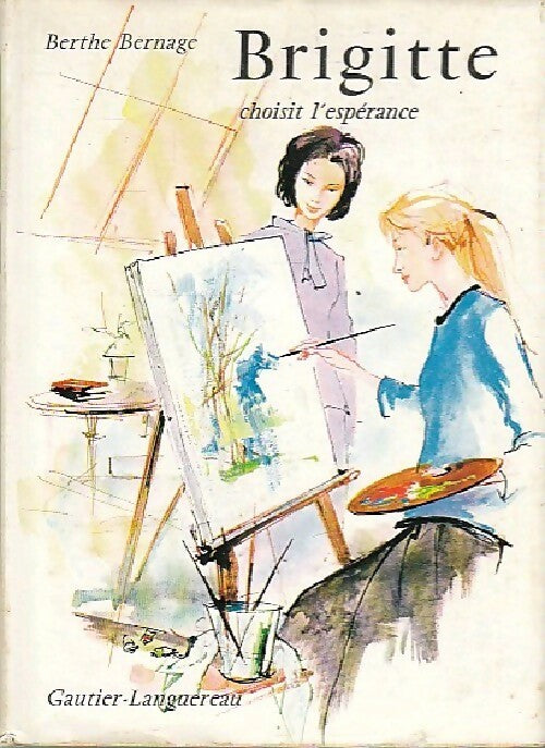 Livrenpoche : Brigitte choisit l'espérance - Berthe Bernage - Livre