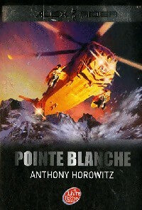 Livrenpoche : Les aventures d'Alex Rider Tome II : Pointe blanche - Anthony Horowitz - Livre