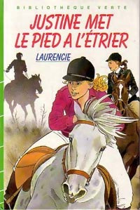 Livrenpoche : Justine met le pied à l'étrier - Laurencie - Livre