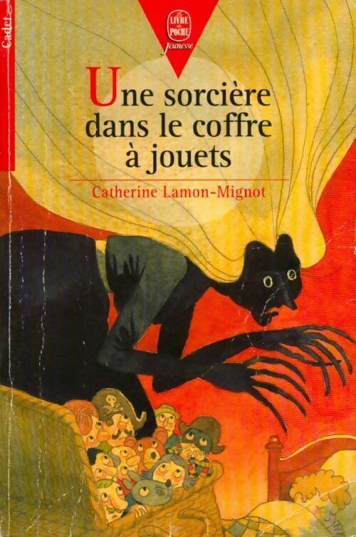 Livrenpoche : Une sorcière dans le coffre à jouets - Catherine Lamon-Mignot - Livre