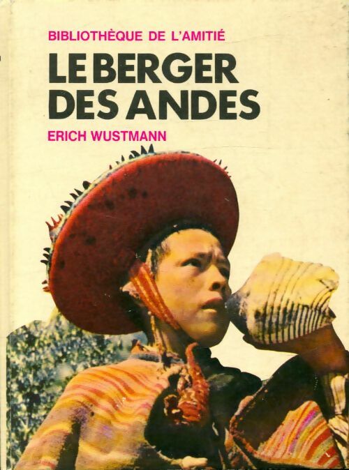 Livrenpoche : Le berger des Andes - Erich Wustmann - Livre