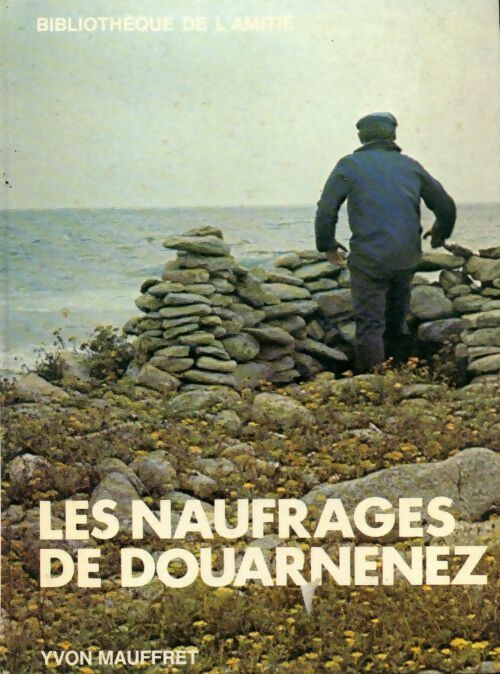 Livrenpoche : Les naufragés de Douarnenez - Yvon Mauffret - Livre
