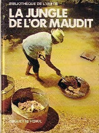 Livrenpoche : La jungle de l'or maudit - Huguette Pérol - Livre