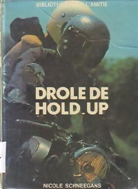 Livrenpoche : Drôle de hold-up - Nicole Schneegans - Livre