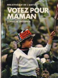 Livrenpoche : Votez pour maman - Conélia Jacobsen - Livre