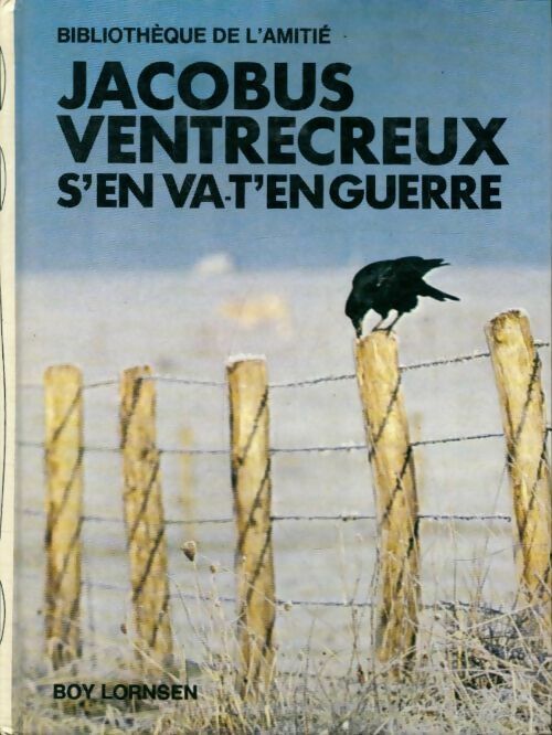 Livrenpoche : Jacobus Ventrecreux s'en va t'en guerre - B. Lornsen - Livre